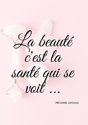 La beauté c'est la santé qui se voit ...